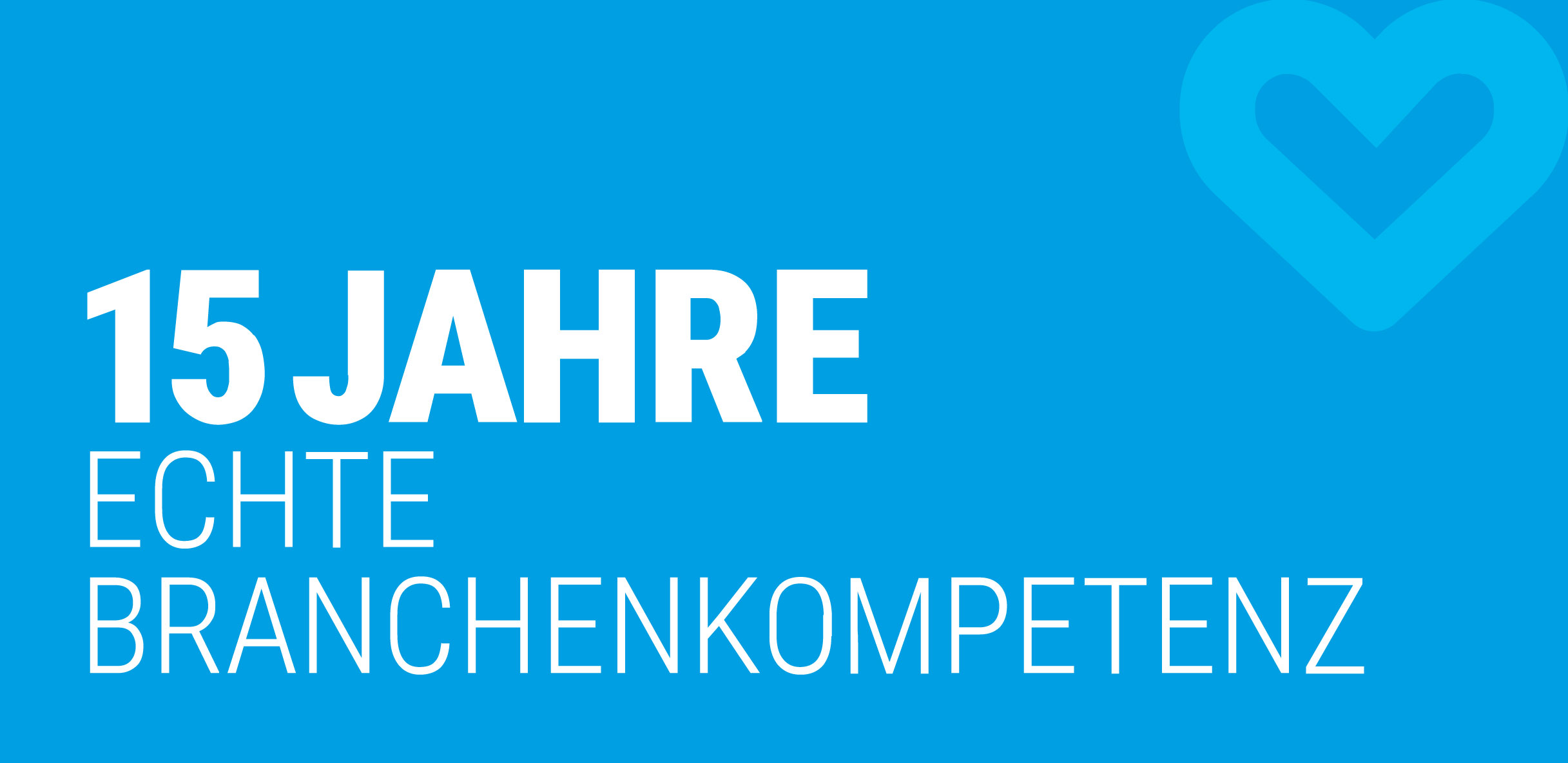 15 Jahre echte Branchenkompetenz
