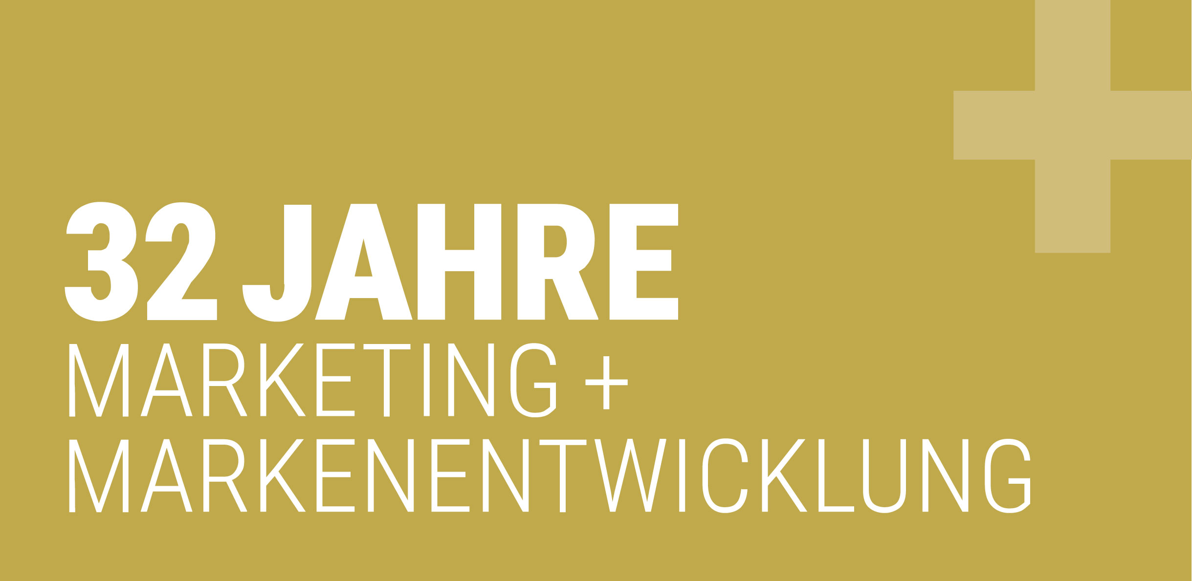 32 Jahre Marketing und Markenentwicklung